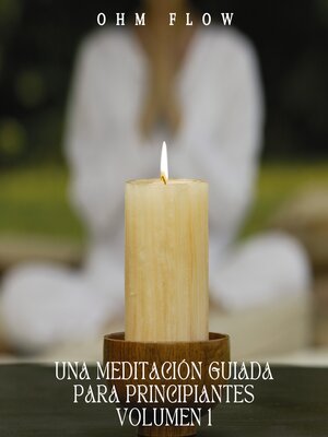 cover image of Una Meditación Guiada para Principiantes--Volumen 1